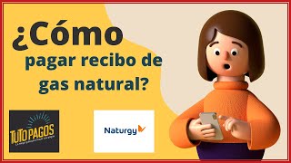 📱PAGAR tu RECIBO de Gas Natural NATURGY desde casa Celular en sólo 2 minutos 🕯 [upl. by Fadas959]