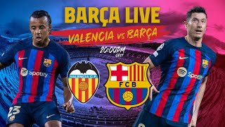 🔴 BARÇA LIVE VALENCIA  BARÇA I Warm up amp Match Center ⚽ [upl. by Yrruc]