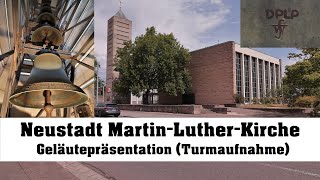 NEUSTADT an der Weinstraße DWinzingen MartinLutherKirche Geläutepräsentation Turmaufnahme [upl. by Naesed]