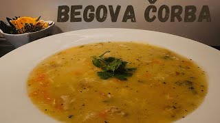 BEGOVA ČORBA  Tradicionalni recept koji uvijek uspijeva svima [upl. by Serica]