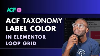 Using Acf Taxonomy Metafield To Customize Elementor Loop Label Background Color [upl. by Therese]