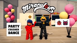 Miraculous Ladybug  Party Crasher Dance Roblox Miraculous RP [upl. by Ilowell]