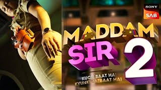 Maddam Sir Season 2 Episode 1 Confirmed by Haseena Malik [upl. by Noled433]