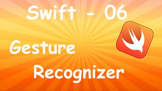 SWIFT TUTORIAL 06  GestureRecognizer [upl. by Hanni]