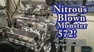 Exploding Nitrous Monster Roots 572 BBC Nelson Racing Engines Camaro Impala Corvette Engine [upl. by Gasser563]