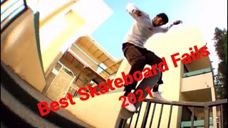 Best Skateboard Fails Of 2021 [upl. by Tnilf]