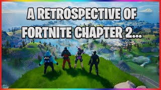 FORTNITE CHAPTER 2 A RETROSPECTIVE [upl. by Teeter]