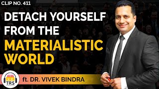 How To DETACH Yourself From The Materialistic World ft Dr Vivek Bindra  TheRanveerShow Clips [upl. by Lugo]