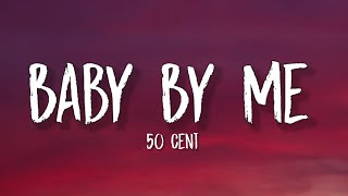 50 Cent  Baby by Me Lyrics quotHave a baby by me baby be a millionaire Have a baby by me baby bequot [upl. by Sada281]