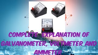 Complete explanation of Galvanometer voltmeter and ammeter letstearnphysics8700 [upl. by Nnaerb]