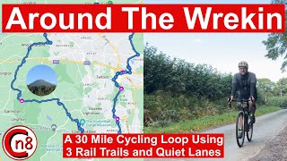 Around The Wrekin  A 30 Mile Cycling Loop Using Cycle Trails and Quiet Lanes [upl. by Ares]