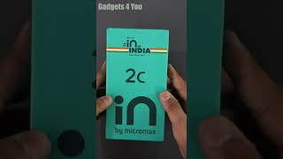 Micromax IN 2C Unboxing And First Impression I Shorts [upl. by Alak]