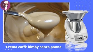 Crema caffè bimby senza panna [upl. by Silvio147]