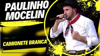 Paulinho mocelin  Caminhonete Branca galpão crioulo 2023 musica gaúcha [upl. by Gare901]