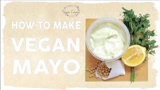 HOW TO MAKE VEGAN MAYONNAISE  the best vegan mayo recipe [upl. by Berenice381]