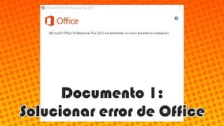 Documento 1 Solución a problema al instalar Microsoft Office 2016 [upl. by Idden]