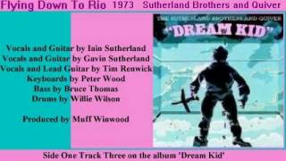 Sutherland Brothers and Quiver  Flying Down To Rio  lyrics 1973 [upl. by Dweck]