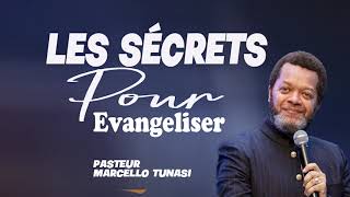 LE SECRET POUR EVANGELISER Pasteur Marcello TUNASI [upl. by Schach]