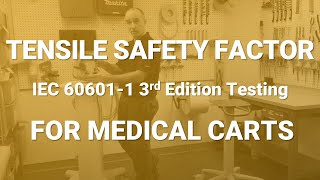 Tensile Safety Factor  IEC 60601 Testing for Custom Medical Carts [upl. by Zenger]