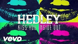 Hedley  Kiss You Inside Out Lyric Video [upl. by Jenei]