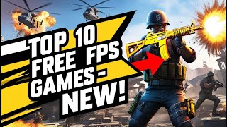 TOP 10 FREE FPS GAMENEW  YOU NEED TO TRY [upl. by Atiruam168]