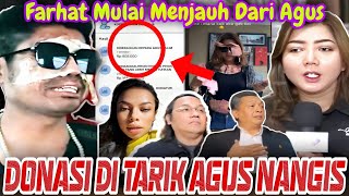 DONASI DI TARIK AGUS NANGIS FARHAT SUDAH MUALAI MENJAUH DARI AGUS [upl. by Imuy]