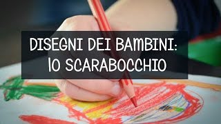 Come interpretare i disegni dei bambini lo scarabocchio [upl. by Artaed]