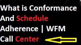 Schedule Adherence vs Conformance 💥  Important WFM Topics  Call Center [upl. by Frazier]