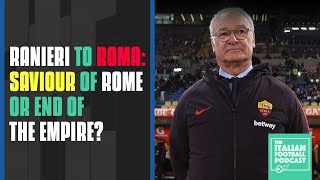 AS Roma Appoint Claudio Ranieri Saviour Of Rome Or End Of The Empire Clip From Q amp A Pod [upl. by Einamrej746]