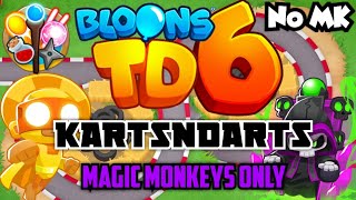 BTD6  KartsNDarts  Magic Monkeys Only  No Monkey Knowledge MK ft Quincy [upl. by Ycnaf795]