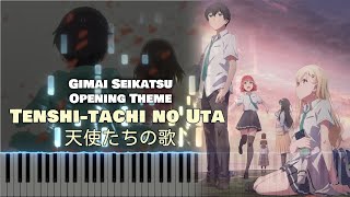 Full Gimai Seikatsu OP『Tenshitachi no Uta  天使たちの歌』fhána piano [upl. by Kimmy345]