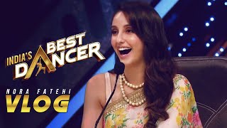 Nora Fatehi  Indias Best Dancer VLOG [upl. by Adaj97]