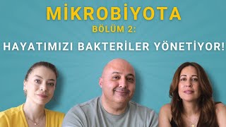 Mikrobiyota 2 Bakteriler Sağlığımızdan Duygularımıza Hayatımızı Yönetiyor [upl. by Noreh]