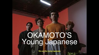 OKAMOTOS 『Young Japanese』OFFICIAL MUSIC VIDEO [upl. by Eneri]