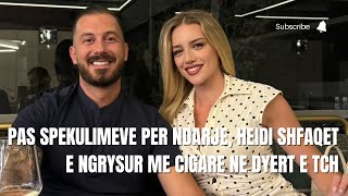 Me cigare ne dore dhe e ngrysur Heidi kapet ne dyert e TCH pas aludimeve per ndarje [upl. by Wohlen]