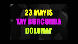 23 Mayıs Dolunayı  Burçlara Etkileri [upl. by Atekahs]