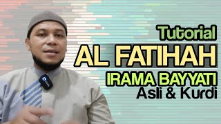 Al Fatihah Irama Bayyati Asli dan Kurdi In Syaa Allah sangat mudah cocok untuk para imam shalat [upl. by Arihat713]