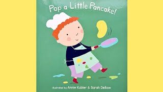 🥞Pop a little pancake🥞Illustrated by Annie Kubler and Sarah Dellow🥞Baby Book🥞Toddler Book🥞Read aloud [upl. by Vigor]