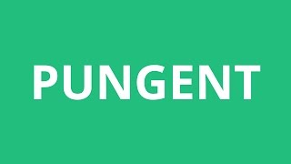 How To Pronounce Pungent  Pronunciation Academy [upl. by Amsden]