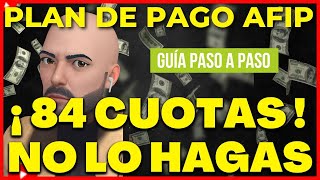 Guía completa Cómo hacer un Plan de Pagos en AFIP Monotributo  Paso a Paso 2023  Baja de Oficio [upl. by Granger356]