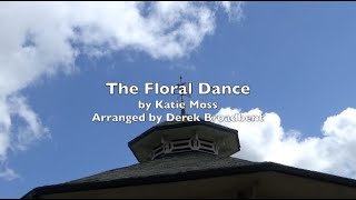 The Floral Dance by Katie Moss arranged for Brass Band by Derek Broadbent [upl. by Vories752]