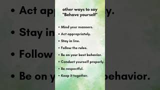 other ways to say quotBehave yourselfquot [upl. by Imena601]