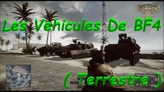 Battlefield 4  Les Véhicules Terrestres [upl. by Ku931]