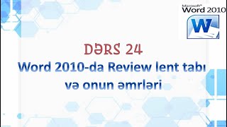 Dərs 24 MS Word 2010da Review lent tabı və onun əmrləri [upl. by Rakabuba]