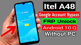 Itel A48 L6006L Google AccountFRP Bypass ANDROID 10 Q Without PC [upl. by Lumpkin]