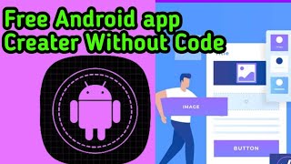 New Android App Builder Without Coding  Free Builder  Alternative to Kodular amp Niotron  aia file [upl. by Aseel]