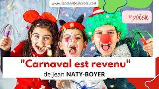 quotCarnaval est revenuquot de Jean Naty Boyer  une chanson joyeuse et facile apprise en poésie [upl. by Sebastian858]