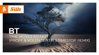 BT  Time Moves So Fast PROFF amp Volen Sentirs Timestop Remix Monstercat Release [upl. by Gena201]