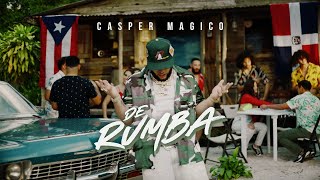 Casper Magico  De Rumba Video Oficial [upl. by Filberto]