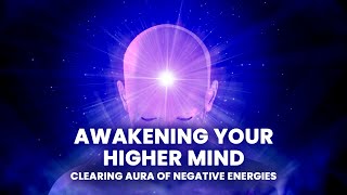 Activate Your Higher Mind Binaural Beats for Spiritual Awakening [upl. by Epps]